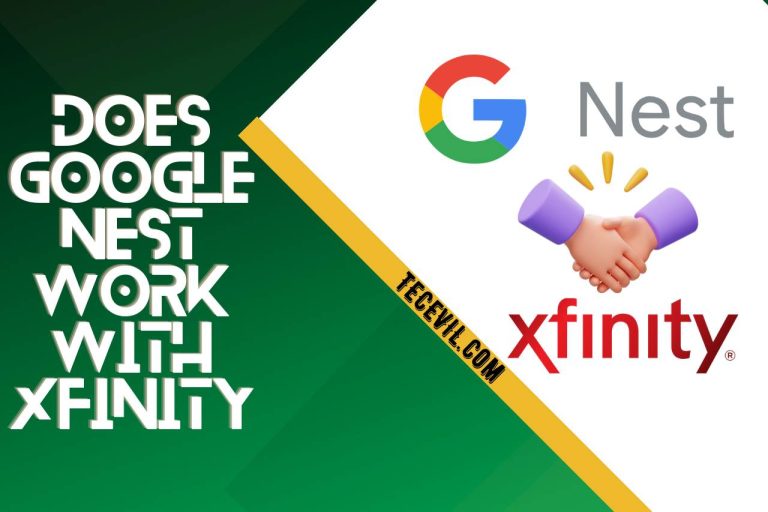 Does Google Nest Work with Xfinity? [How to Setup]