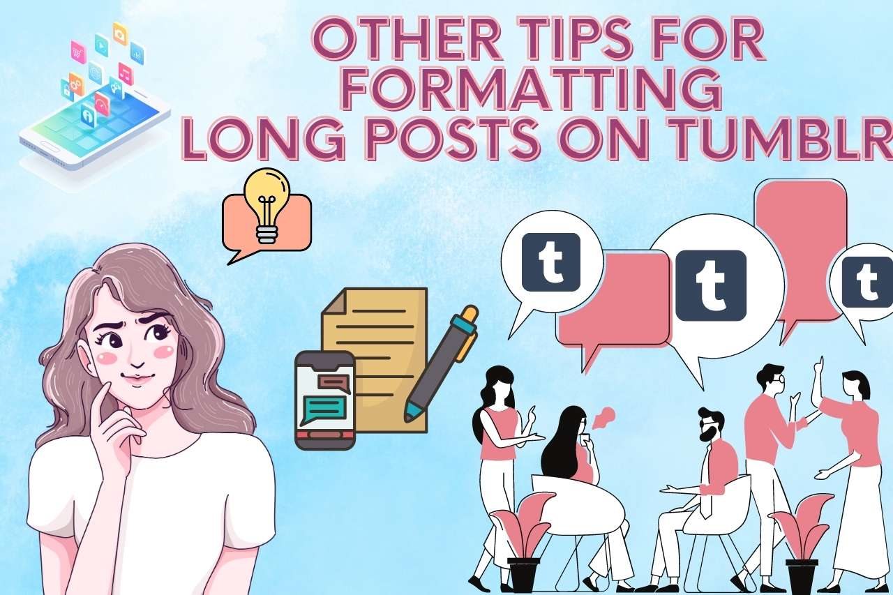 Other tips for formatting long posts on Tumblr