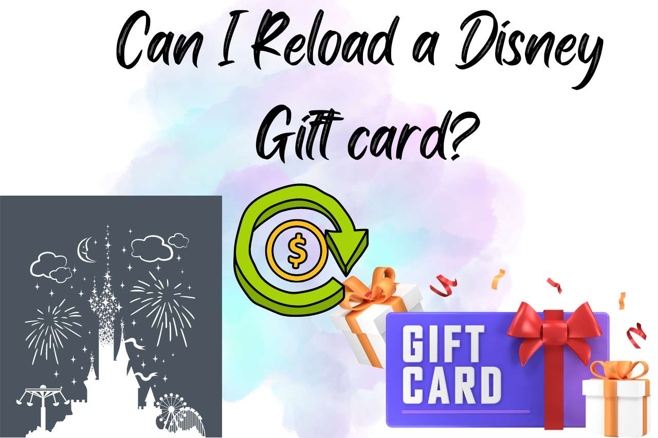 Can I Reload a Disney Gift Card?