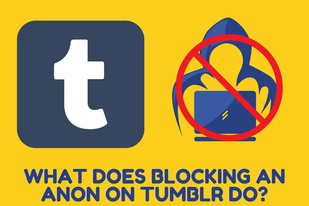 What does Blocking an Anon on Tumblr Do