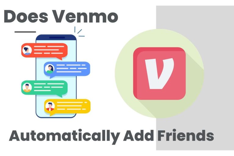 Does Venmo automatically add friends? Exploring Friendships