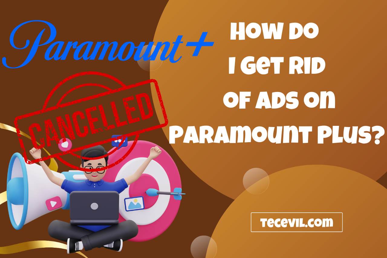 How do I Get Rid of Ads on Paramount Plus