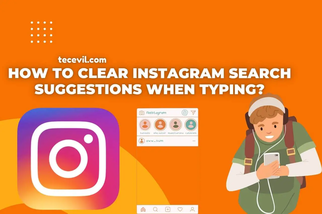 how to clear instagram search suggestions when typing