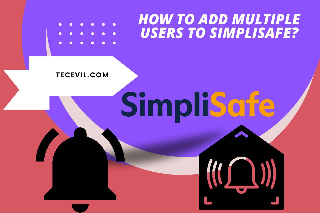how to add multiple users to simplisafe?