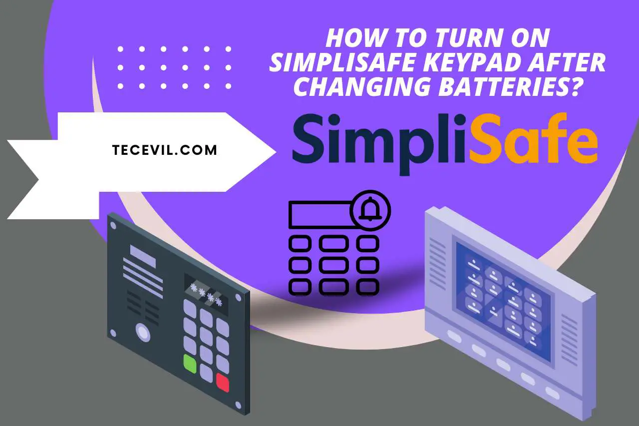 how to turn on simplisafe keypad after changing batteries