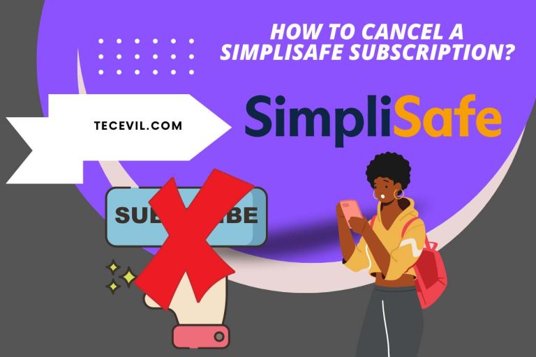 How to Cancel a SimpliSafe Subscription? [Updated]