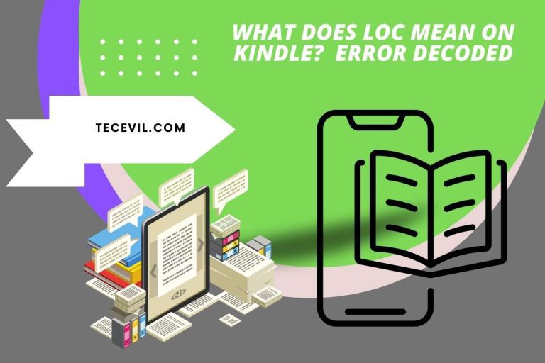 What Does LOC Mean On Kindle?  Error Decoded