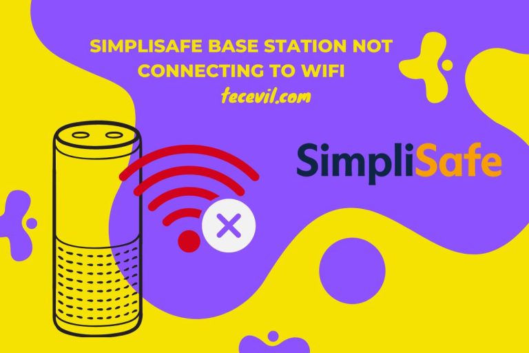 Simplisafe Base Station Not Connecting to WiFi – Solving the Problem!