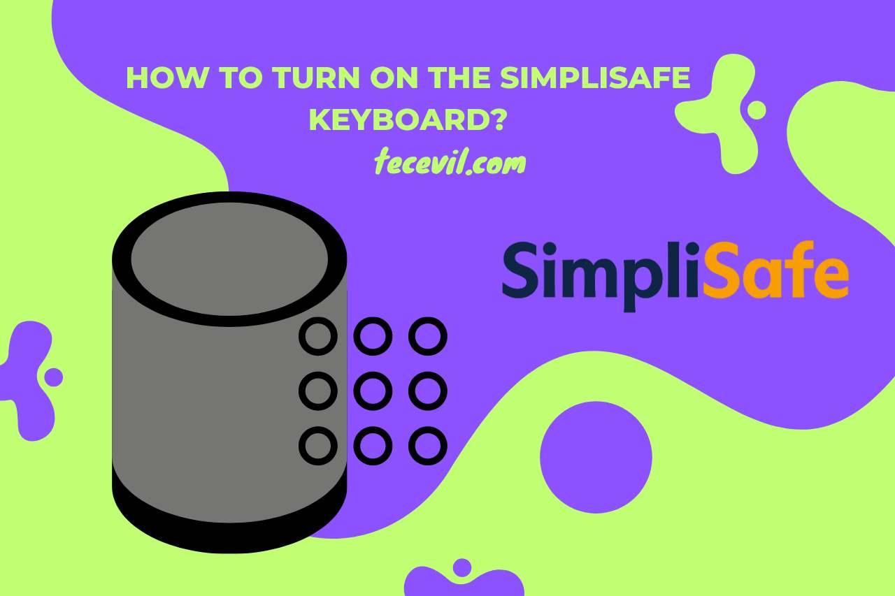 How to Turn On the Simplisafe Keyboard