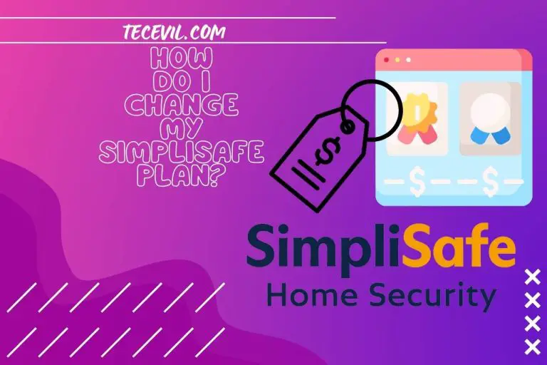How to Change SimpliSafe Plan? [Upgrade and Downgrade]