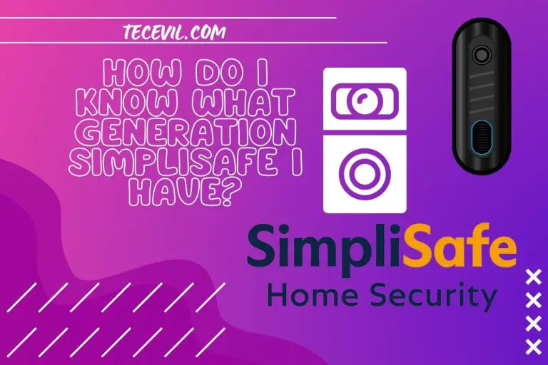 How Do I Know What Generation SimpliSafe I Have?