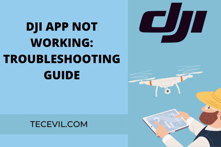 DJI App Not Working: Troubleshooting Guide