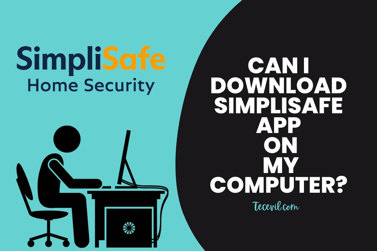 can I download simplisafe app on my computer