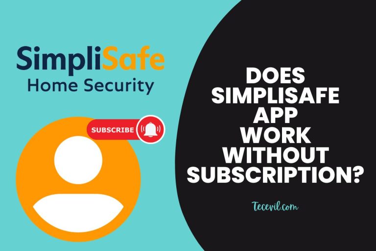 Does SimpliSafe App Work without a Subscription? [Updated]